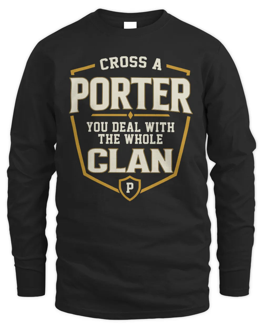 PORTER NT1-K008 Cross A/An NAME, You Deal With the Whole Clan | Personalized Vintage T-Shirt - Men's Long Sleeved T-Shirt - Black
