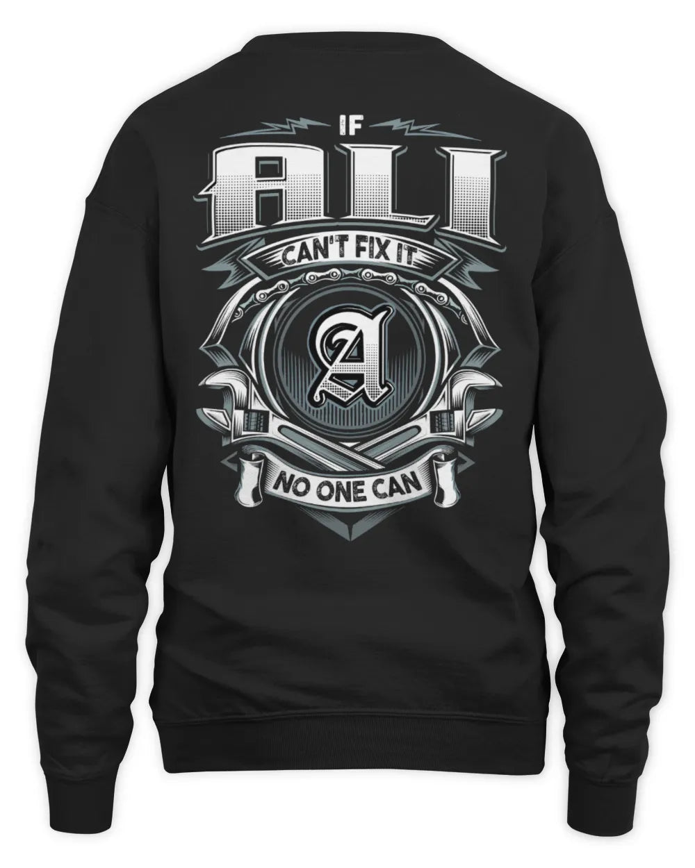 ALI AP81-K4-626 - Personalized Ahmed Quote Apparel “If Ahmed Can't Fix It, No One Can” - Unisex Sweatshirt - Black