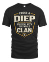 DIEP NT1-K008 Cross A/An NAME, You Deal With the Whole Clan | Personalized Vintage T-Shirt
