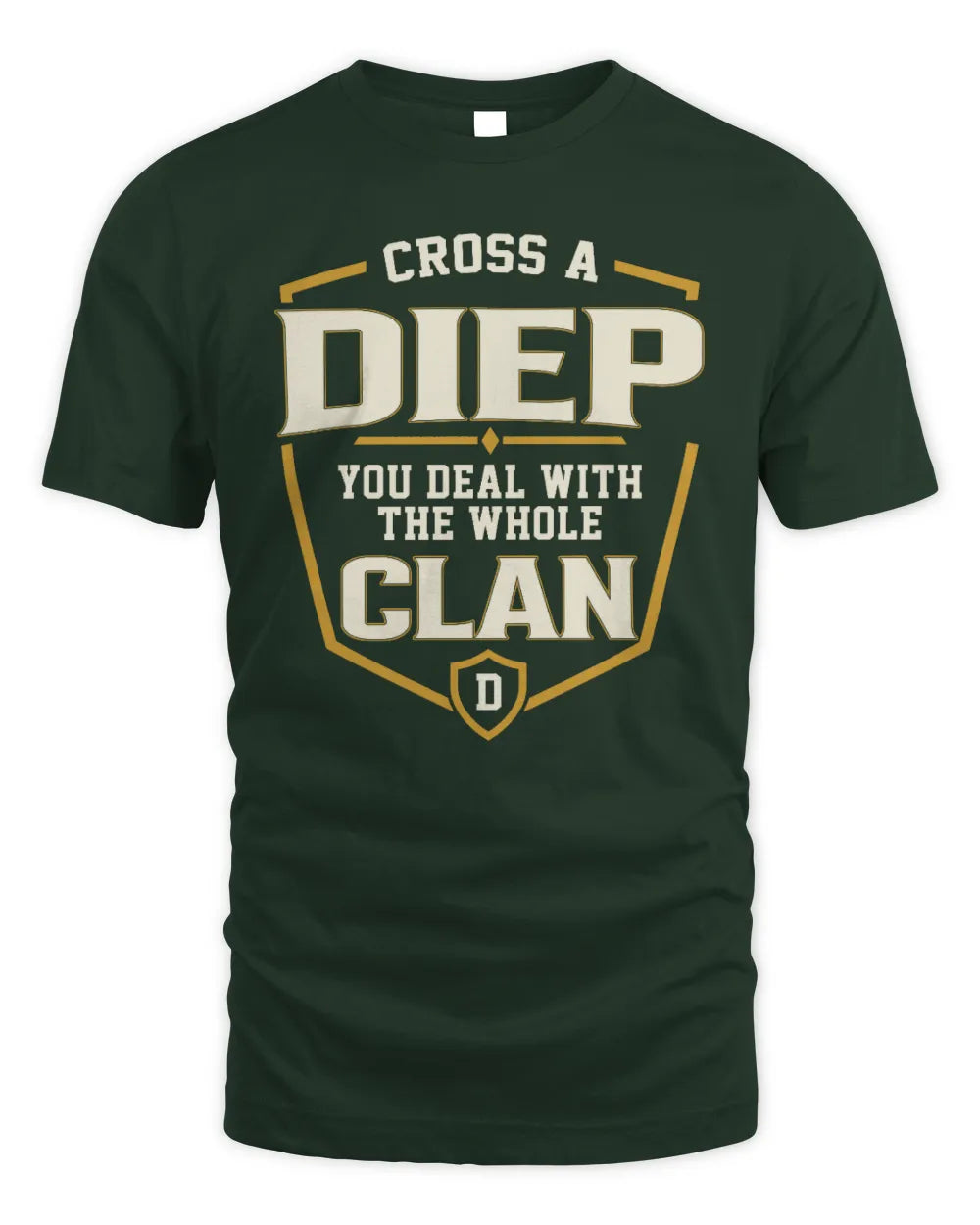 DIEP NT1-K008 Cross A/An NAME, You Deal With the Whole Clan | Personalized Vintage T-Shirt - Unisex Standard T-Shirt - Forest Green