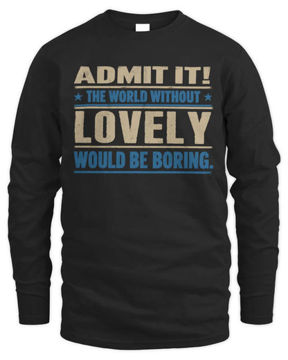 LOVELY TP68-K2-968 – Personalized Funny Quote Apparel “The World Without NAME Would Be Boring” - Men's Long Sleeved T-Shirt - Black