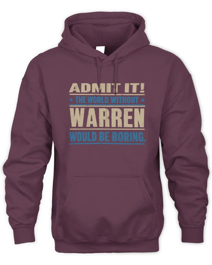WARREN TP68-K2-968 – Personalized Funny Quote Apparel “The World Without NAME Would Be Boring” - Unisex Hoodie - Maroon