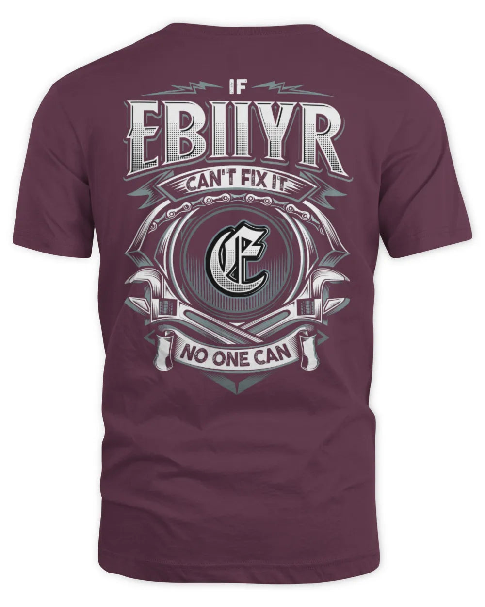 EBIIYR AP81-K4-626 - Personalized Ahmed Quote Apparel “If Ahmed Can't Fix It, No One Can” - Unisex Standard T-Shirt - Maroon