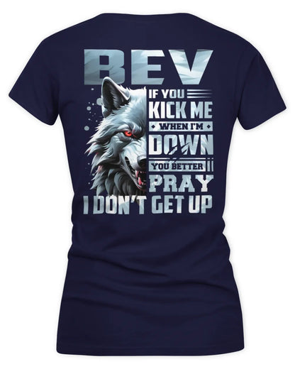 BEV AP62-K4-666 - Personalized Fierce Wolf Quote Apparel “If You Kick Me When I’m Down, You Better Pray I Don’t Get Up” - Women's V-Neck T-Shirt - Navy