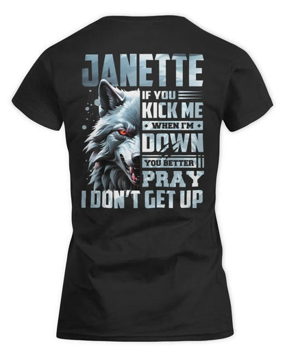 JANETTE AP62-K4-666 - Personalized Fierce Wolf Quote Apparel “If You Kick Me When I’m Down, You Better Pray I Don’t Get Up” - Women's Standard T-Shirt - Black