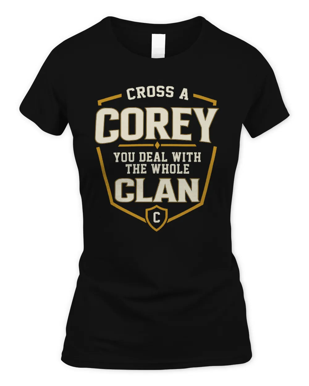 COREY NT1-K008 Cross A/An NAME, You Deal With the Whole Clan | Personalized Vintage T-Shirt - Women's Standard T-Shirt - Black