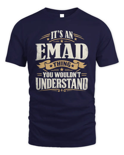 EMAD P08 TH51 - Personalized “It’s a/an [NAME] Thing – You Wouldn’t Understand” Shirt - Unisex Standard T-Shirt - Navy