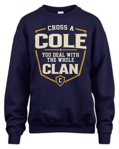 COLE NT1-K008 Cross A/An NAME, You Deal With the Whole Clan | Personalized Vintage T-Shirt - Unisex Sweatshirt - Navy