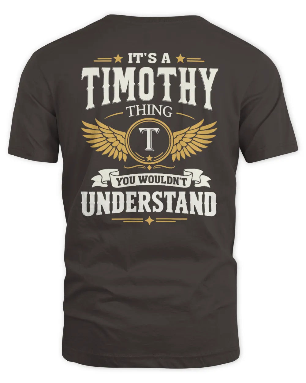 TIMOTHY KT06-M008 It’s a [NAME] Thing – You Wouldn’t Understand | Personalized Vintage T-Shirt - Unisex Standard T-Shirt - Dark Chocolate