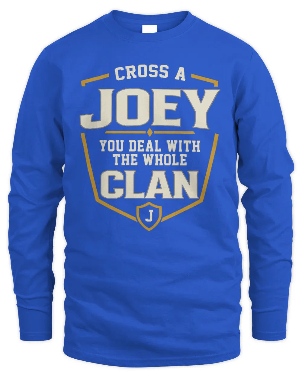 JOEY NT1-K008 Cross A/An NAME, You Deal With the Whole Clan | Personalized Vintage T-Shirt - Men's Long Sleeved T-Shirt - Royal