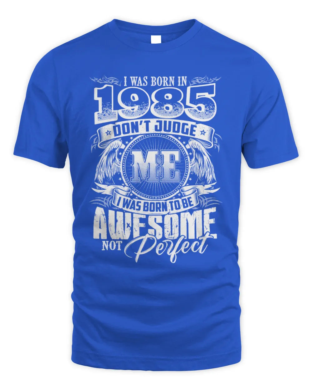 1985 HH89-K2 – Awesome Birth Year Quote T-Shirt - Unisex Standard T-Shirt - Royal