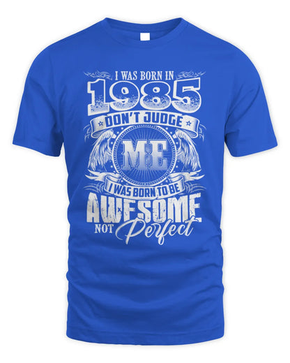 1985 HH89-K2 – Awesome Birth Year Quote T-Shirt - Unisex Standard T-Shirt - Royal