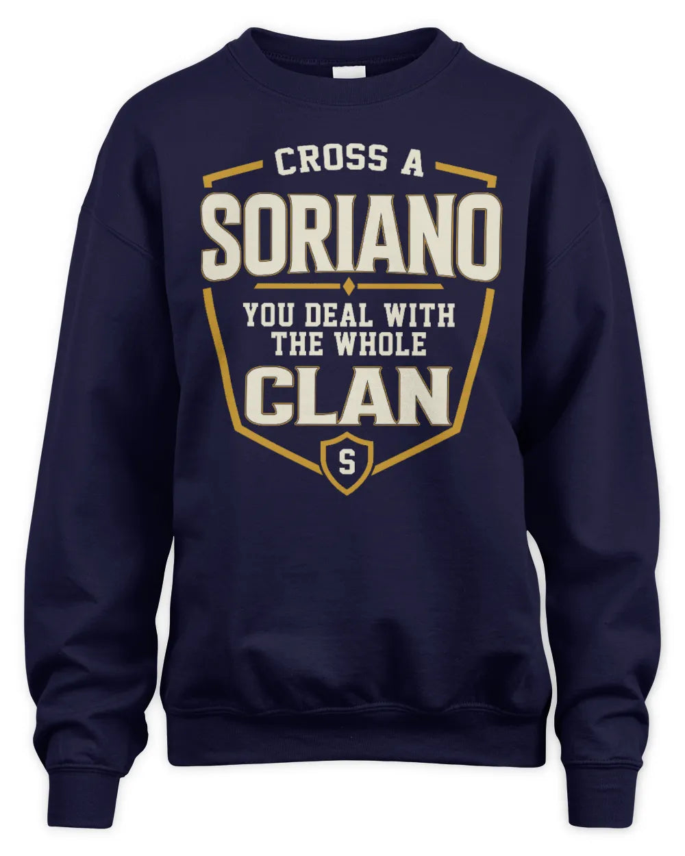 SORIANO NT1-K008 Cross A/An NAME, You Deal With the Whole Clan | Personalized Vintage T-Shirt - Unisex Sweatshirt - Navy