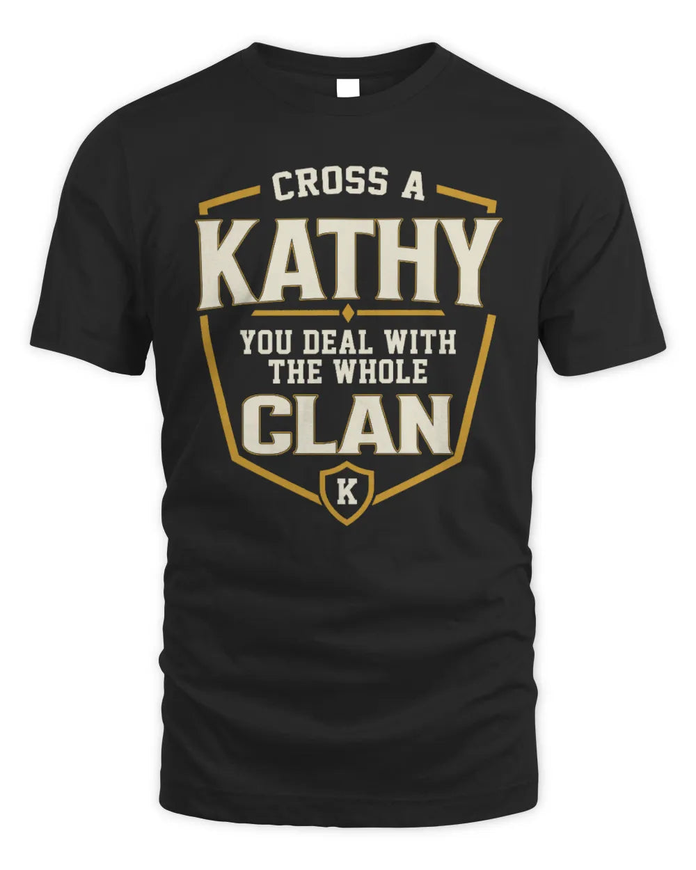 KATHY NT1-K008 Cross A/An NAME, You Deal With the Whole Clan | Personalized Vintage T-Shirt - Unisex Standard T-Shirt - Black