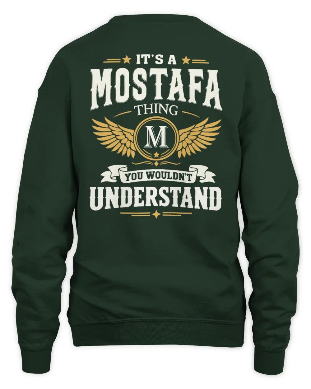 MOSTAFA KT06-M008 It’s a [NAME] Thing – You Wouldn’t Understand | Personalized Vintage T-Shirt - Unisex Sweatshirt - Forest Green
