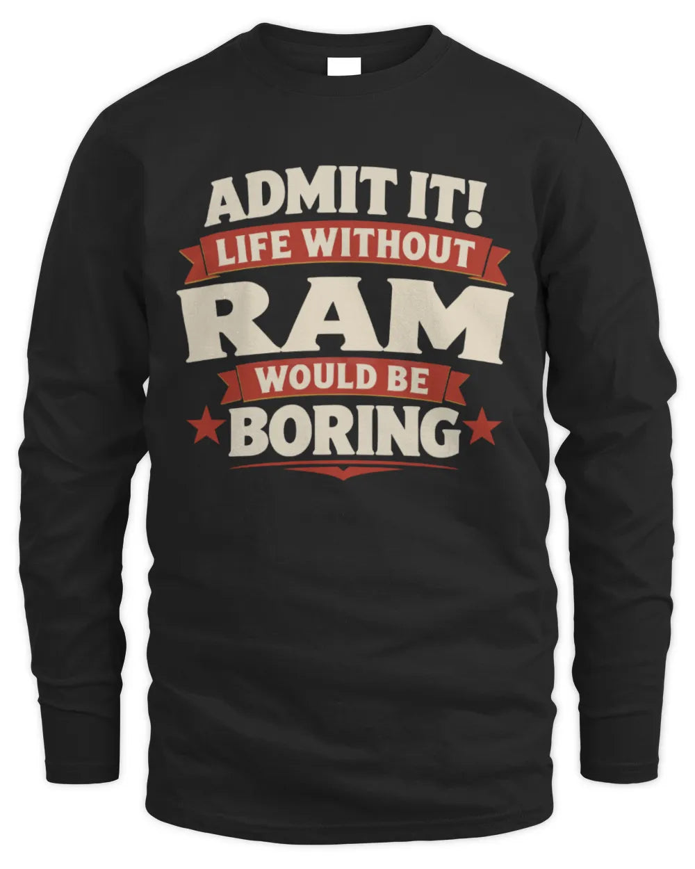 RAM P4 KT003 Personalized Funny Quote Apparel “Life Without NAME Would Be Boring” - Men's Long Sleeved T-Shirt - Black