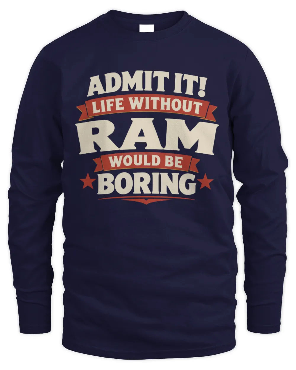 RAM P4 KT003 Personalized Funny Quote Apparel “Life Without NAME Would Be Boring” - Men's Long Sleeved T-Shirt - Navy