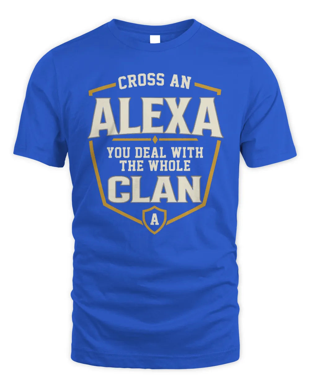 ALEXA NT1-K008 Cross A/An NAME, You Deal With the Whole Clan | Personalized Vintage T-Shirt - Unisex Standard T-Shirt - Royal