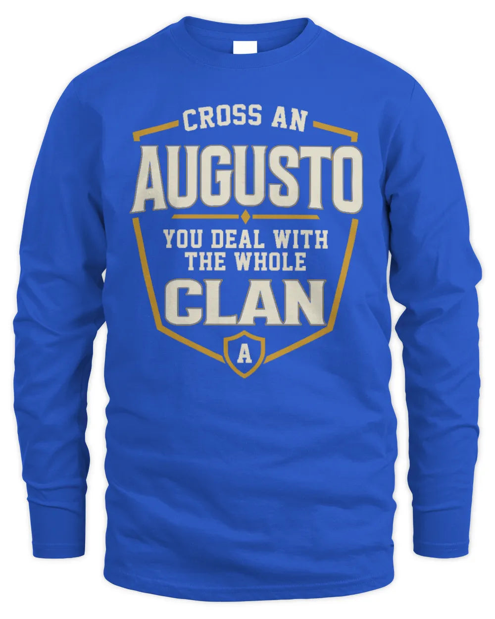 AUGUSTO NT1-K008 Cross A/An NAME, You Deal With the Whole Clan | Personalized Vintage T-Shirt - Men's Long Sleeved T-Shirt - Royal