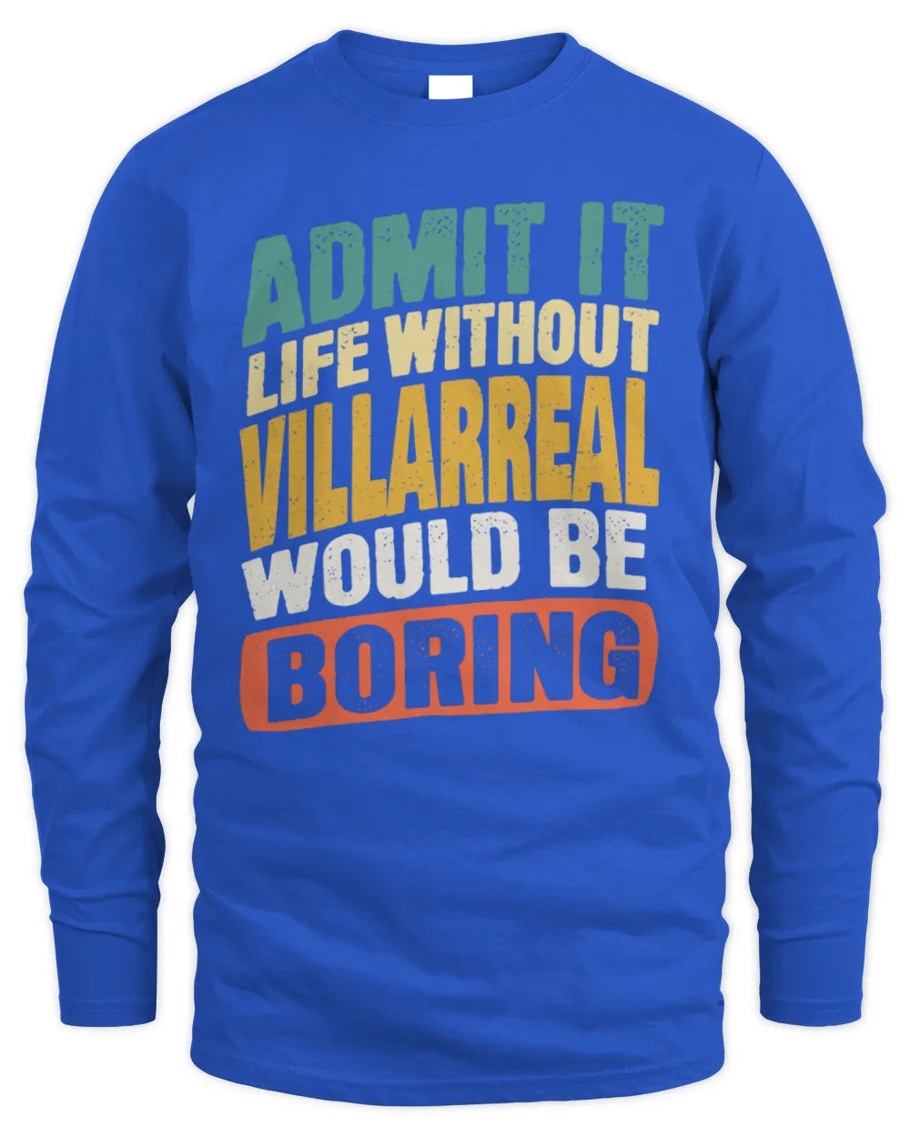 VILLARREAL TP88-K4-229
Personalized Funny Quote Apparel “Life Without NAME Would Be Boring” - Men's Long Sleeved T-Shirt - Royal
