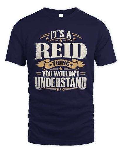 REID P08 TH51 - Personalized “It’s a/an [NAME] Thing – You Wouldn’t Understand” Shirt - Unisex Standard T-Shirt - Navy