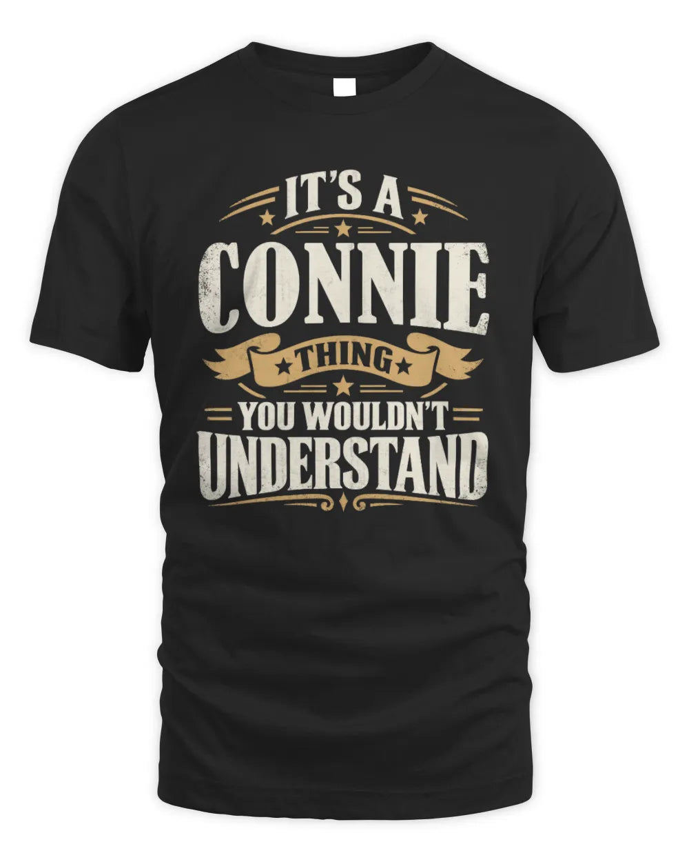 CONNIE P08 TH51 - Personalized “It’s a/an [NAME] Thing – You Wouldn’t Understand” Shirt - Unisex Standard T-Shirt - Black