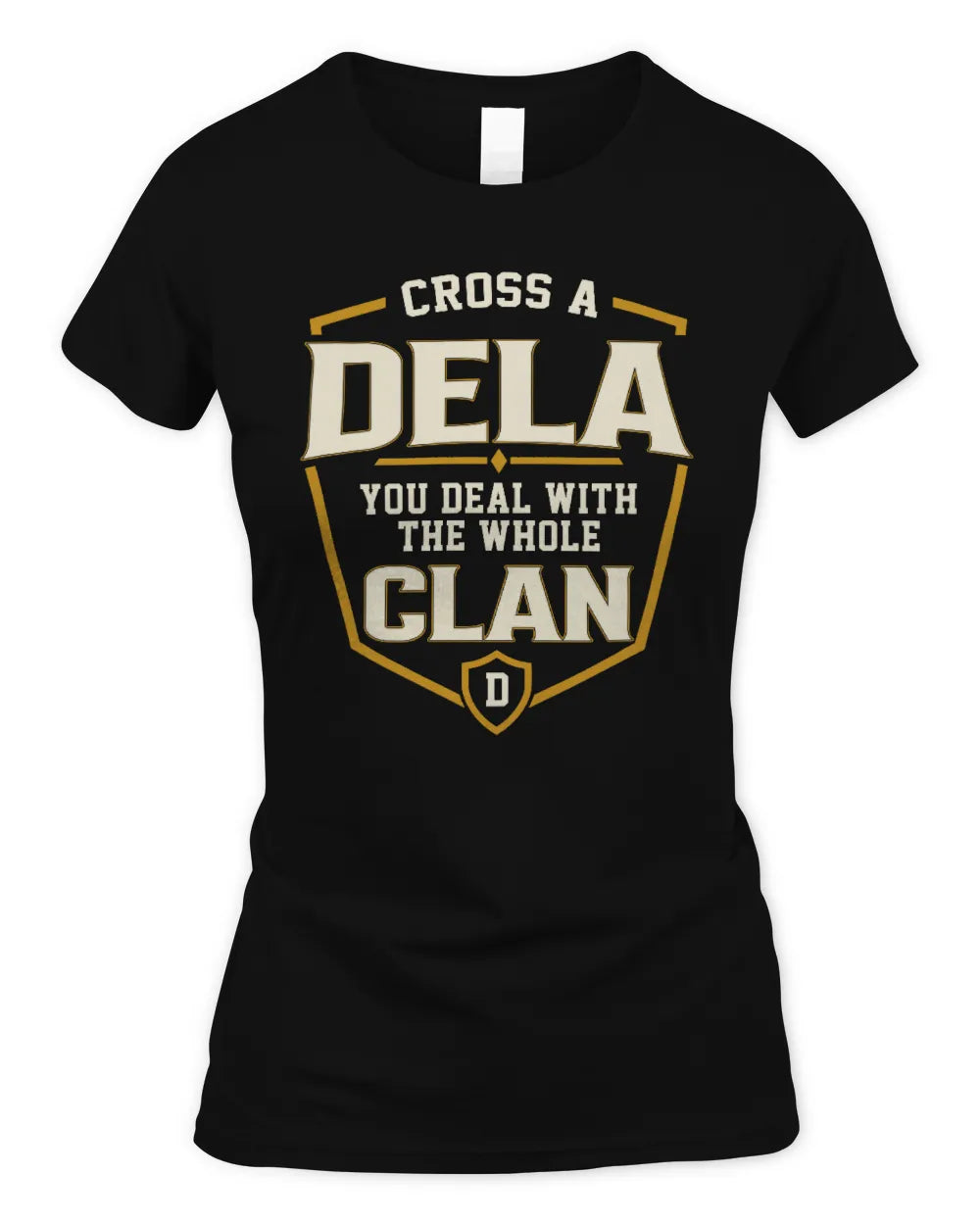 DELA NT1-K008 Cross A/An NAME, You Deal With the Whole Clan | Personalized Vintage T-Shirt - Women's Standard T-Shirt - Black