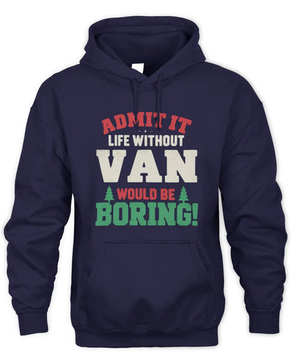 VAN P5 TH08 Christmas T-Shirt – “Life Without NAME Would Be Boring” - Unisex Hoodie - Navy