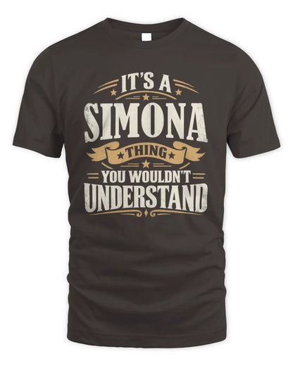 SIMONA P08 TH51 - Personalized “It’s a/an [NAME] Thing – You Wouldn’t Understand” Shirt - Unisex Standard T-Shirt - Dark Chocolate