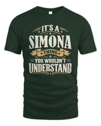 SIMONA P08 TH51 - Personalized “It’s a/an [NAME] Thing – You Wouldn’t Understand” Shirt - Unisex Standard T-Shirt - Forest Green