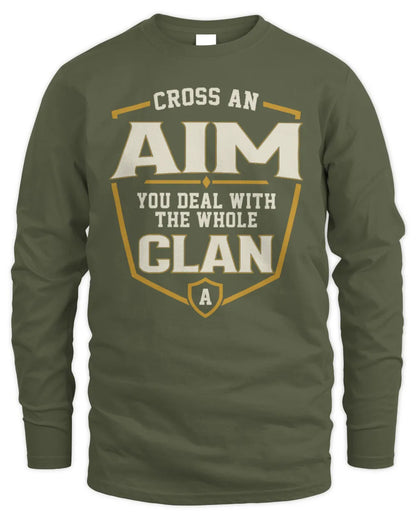 AIM NT1-K008 Cross A/An NAME, You Deal With the Whole Clan | Personalized Vintage T-Shirt - Men's Long Sleeved T-Shirt - Military Green