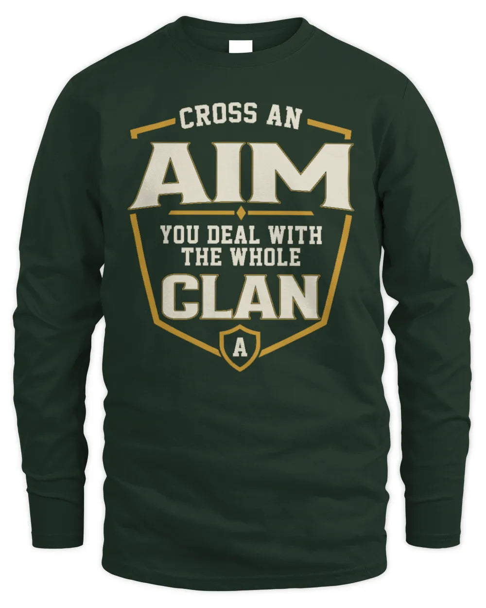 AIM NT1-K008 Cross A/An NAME, You Deal With the Whole Clan | Personalized Vintage T-Shirt - Men's Long Sleeved T-Shirt - Forest Green