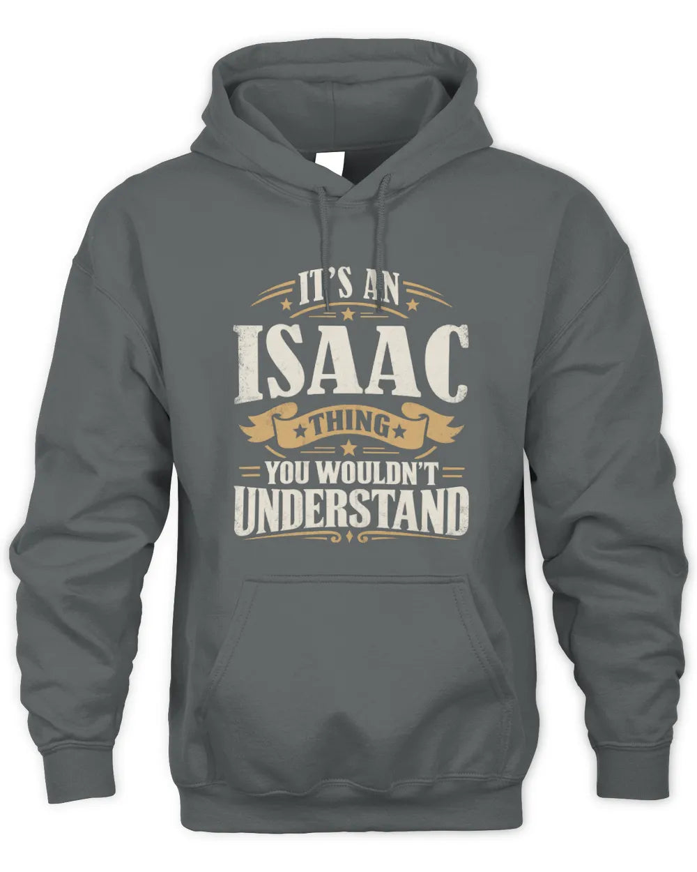 ISAAC P08 TH51 - Personalized “It’s a/an [NAME] Thing – You Wouldn’t Understand” Shirt - Unisex Hoodie - Charcoal