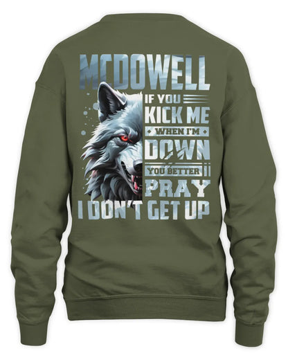 MCDOWELL AP62-K4-666 - Personalized Fierce Wolf Quote Apparel “If You Kick Me When I’m Down, You Better Pray I Don’t Get Up” - Unisex Sweatshirt - Military Green