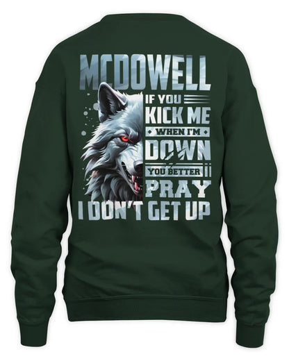 MCDOWELL AP62-K4-666 - Personalized Fierce Wolf Quote Apparel “If You Kick Me When I’m Down, You Better Pray I Don’t Get Up” - Unisex Sweatshirt - Forest Green