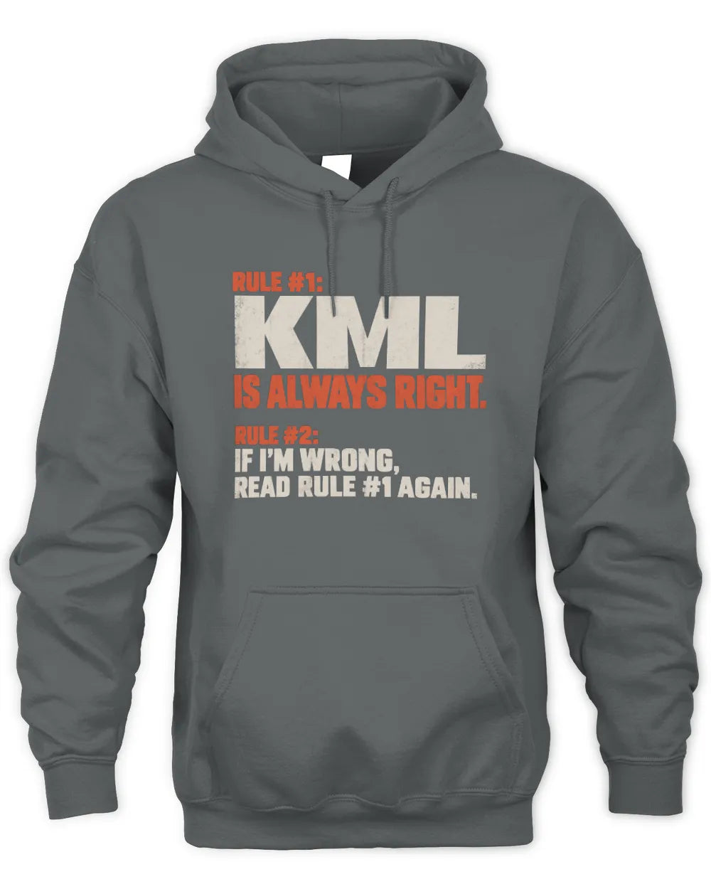 KML NP1-H006 
Always Right Personalized Name T-Shirt – Funny Custom Name Shirt - Unisex Hoodie - Charcoal
