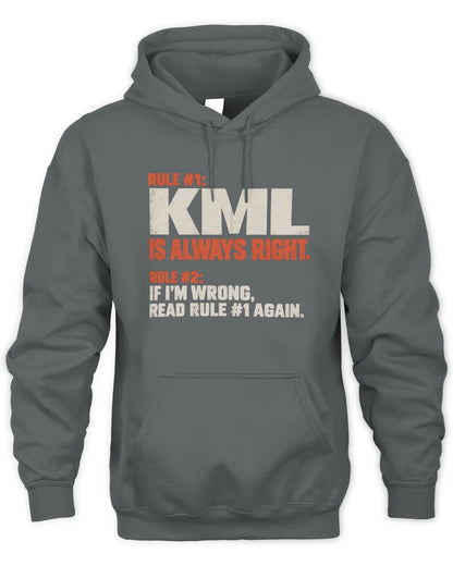 KML NP1-H006 
Always Right Personalized Name T-Shirt – Funny Custom Name Shirt - Unisex Hoodie - Charcoal