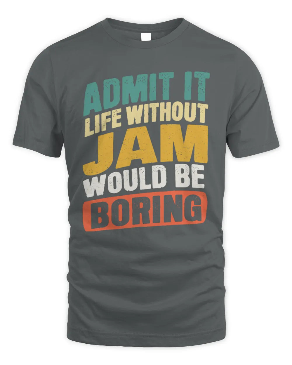 JAM TP88-K4-229
Personalized Funny Quote Apparel “Life Without NAME Would Be Boring” - Unisex Standard T-Shirt - Charcoal