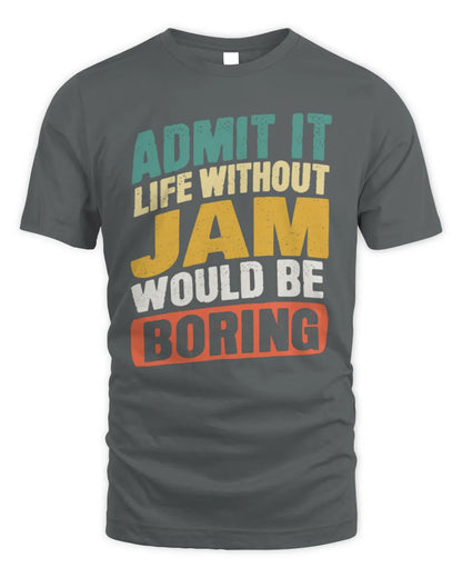 JAM TP88-K4-229
Personalized Funny Quote Apparel “Life Without NAME Would Be Boring” - Unisex Standard T-Shirt - Charcoal