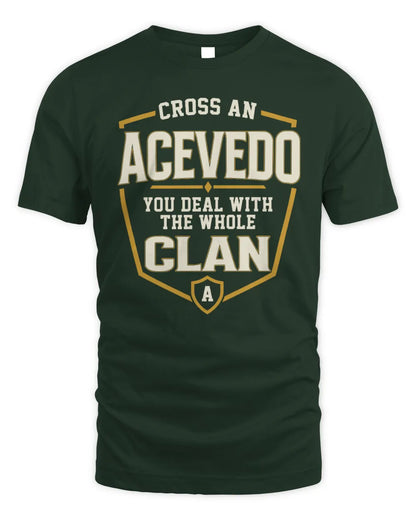ACEVEDO NT1-K008 Cross A/An NAME, You Deal With the Whole Clan | Personalized Vintage T-Shirt - Unisex Standard T-Shirt - Forest Green