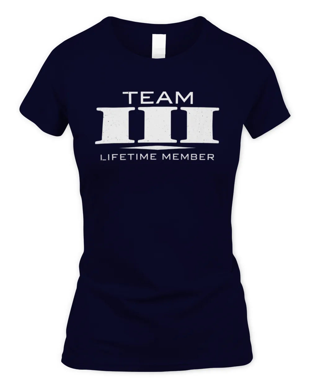 III BL62-K4-128 - Personalized “Team NAME Lifetime Member” - Women's Standard T-Shirt - Navy