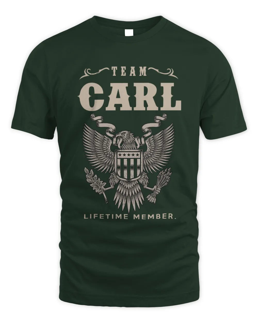 CARL TP06-K82 – Personalized Classic Style Apparel “Team NAME Lifetime Member” - Unisex Standard T-Shirt - Forest Green