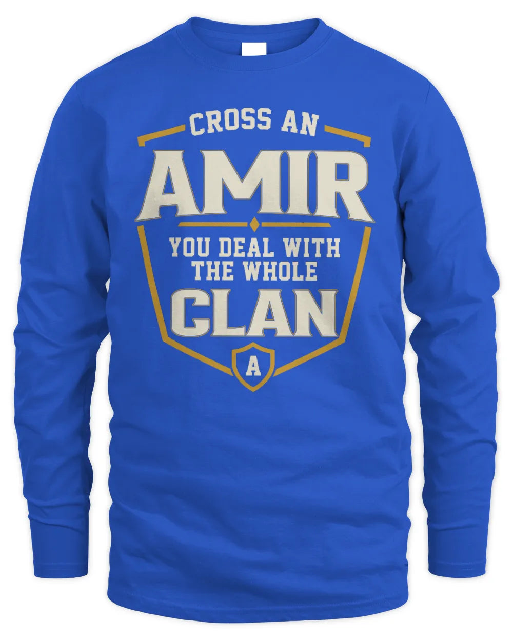 AMIR NT1-K008 Cross A/An NAME, You Deal With the Whole Clan | Personalized Vintage T-Shirt - Men's Long Sleeved T-Shirt - Royal