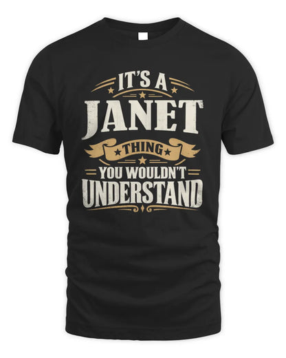 JANET P08 TH51 - Personalized “It’s a/an [NAME] Thing – You Wouldn’t Understand” Shirt - Unisex Standard T-Shirt - Black