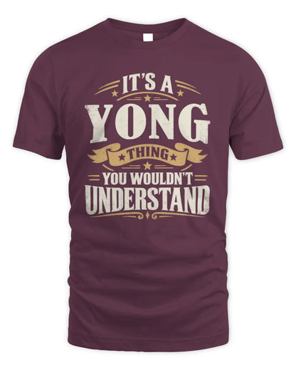 YONG P08 TH51 - Personalized “It’s a/an [NAME] Thing – You Wouldn’t Understand” Shirt - Unisex Standard T-Shirt - Maroon