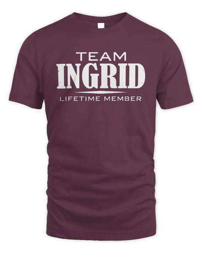 INGRID BL62-K4-128 - Personalized “Team NAME Lifetime Member” - Unisex Standard T-Shirt - Maroon