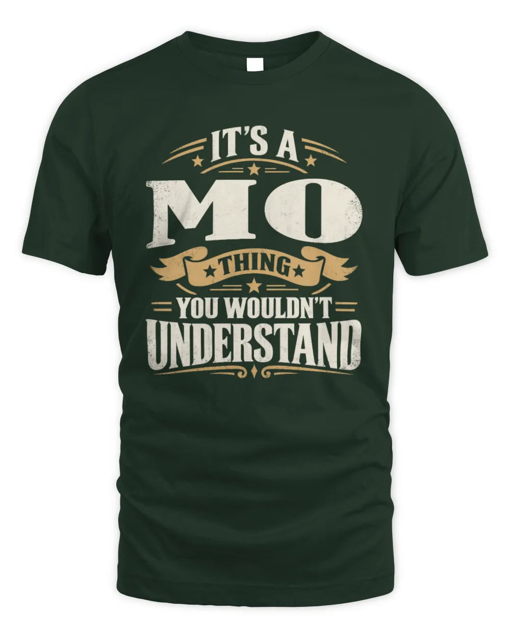 MO P08 TH51 - Personalized “It’s a/an [NAME] Thing – You Wouldn’t Understand” Shirt - Unisex Standard T-Shirt - Forest Green