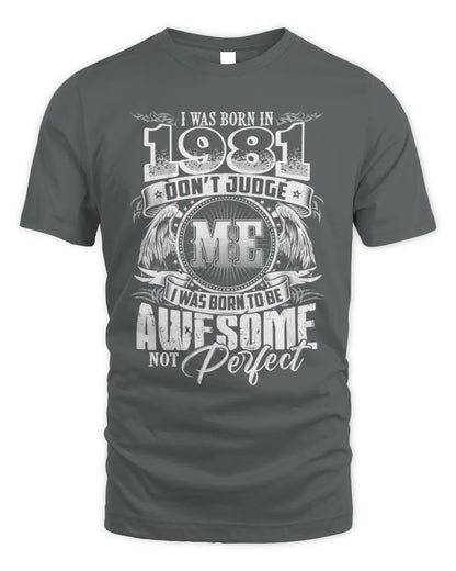 1981 HH89-K2 – Awesome Birth Year Quote T-Shirt - Unisex Standard T-Shirt - Charcoal