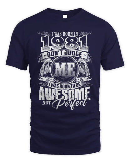 1981 HH89-K2 – Awesome Birth Year Quote T-Shirt - Unisex Standard T-Shirt - Navy