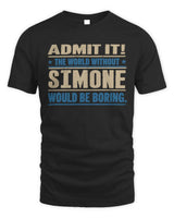 SIMONE TP68-K2-968 – Personalized Funny Quote Apparel “The World Without NAME Would Be Boring” - Unisex Standard T-Shirt - Black